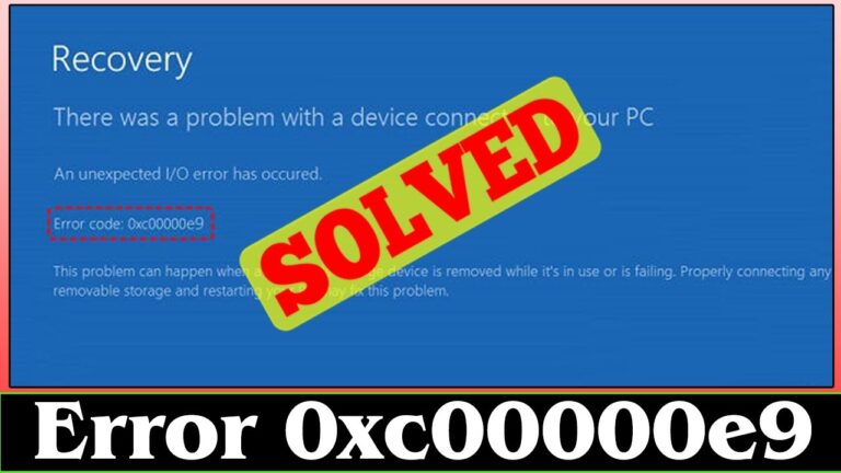 How To Fix Error Code 0xc00000e9? Step By Step Troubleshoot