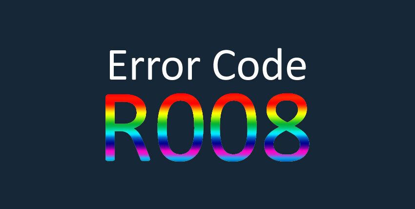 error code: R008