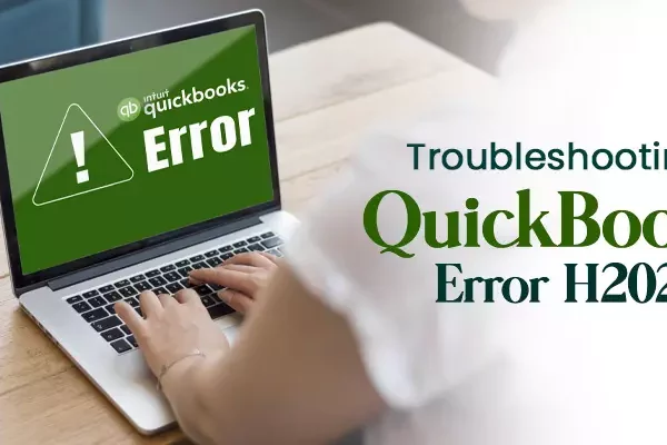 Steps to Fix QuickBooks Error Code H202 – Step-by-Step Guide