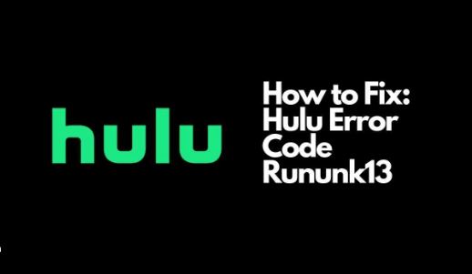 hulu error code rununk13