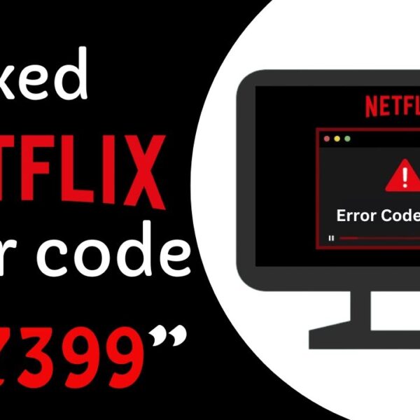 netflix error code m7399